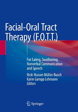 Facial-Oral Tract Therapy (F.O.T.T.)