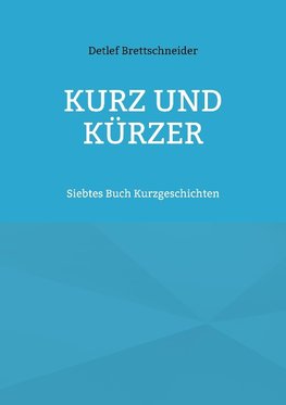 Kurz und kürzer