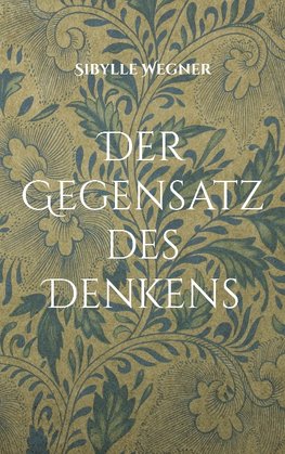 Der Gegensatz des Denkens