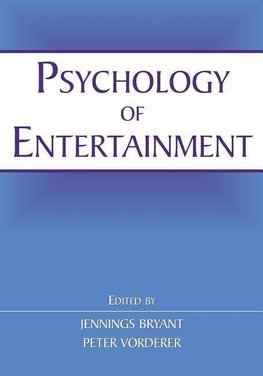 Bryant, J: Psychology of Entertainment