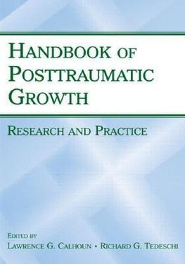 Calhoun, L: Handbook of Posttraumatic Growth