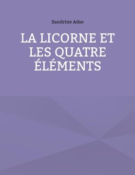 La Licorne et les Quatre Éléments