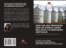 ANALYSE DES PRESSIONS SUR LES PAROIS LISSES DES SILOS CYLINDRIQUES VERTICAUX