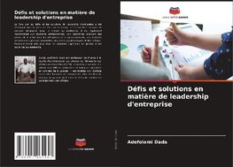 Défis et solutions en matière de leadership d'entreprise