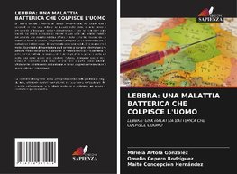 LEBBRA: UNA MALATTIA BATTERICA CHE COLPISCE L'UOMO