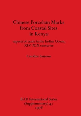 Chinese Porcelain Marks from Coastal Sites in Kenya