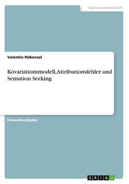 Kovariationsmodell, Attributionsfehler und Sensation Seeking