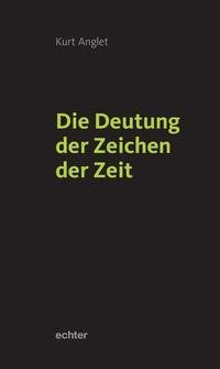 Die Deutung der Zeichen der Zeit