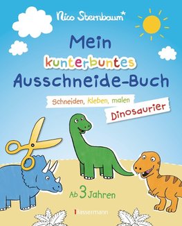 Mein kunterbuntes Ausschneidebuch - Dinosaurier. Schneiden, kleben, malen für Kinder ab 3 Jahren. Mit Scherenführerschein