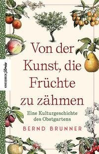 Von der Kunst, die Früchte zu zähmen