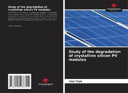 Study of the degradation of crystalline silicon PV modules