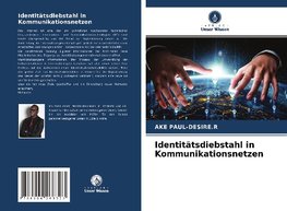 Identitätsdiebstahl in Kommunikationsnetzen