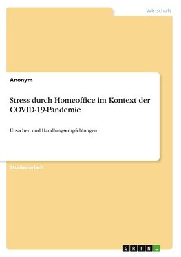 Stress durch Homeoffice im Kontext der COVID-19-Pandemie