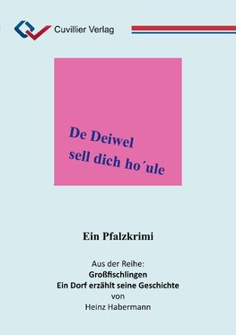 De Deiwel sell dich ho´ule. Ein Pfalzkrimi