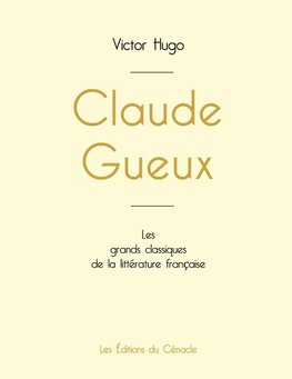 Claude Gueux de Victor Hugo (édition grand format)