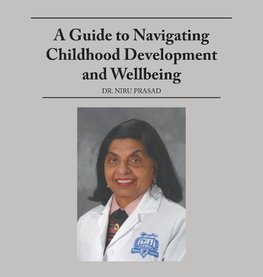 A Guide to Navigating Childhood Development and Wellbeing