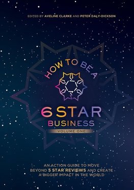 HOW TO BE A 6 STAR BUSINESS