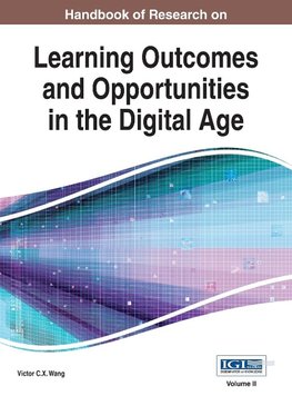 Handbook of Research on Learning Outcomes and Opportunities in the Digital Age, VOL 2