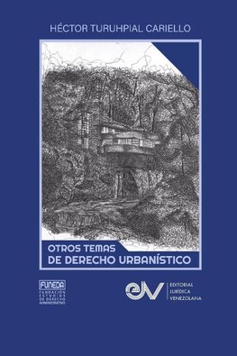 OTROS TEMAS DE DERECHO URBANISTICO