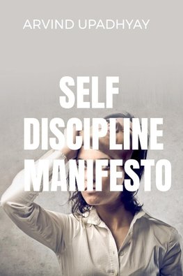 SELF DISCIPLINE MANIFESTO