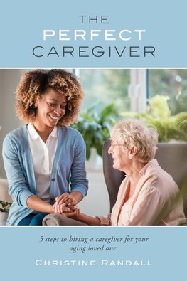 The Perfect Caregiver