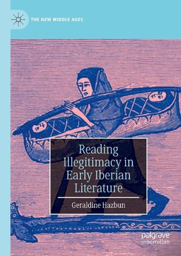 Reading Illegitimacy in Early Iberian Literature