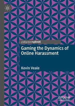 Gaming the Dynamics of Online Harassment