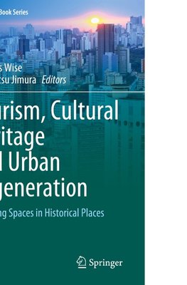 Tourism, Cultural Heritage and Urban Regeneration