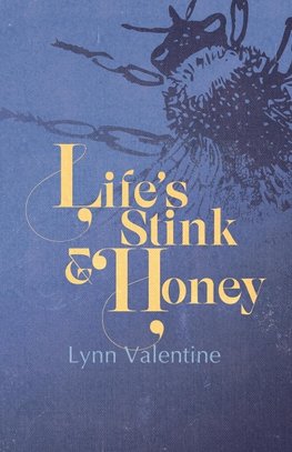 Life's Stink & Honey