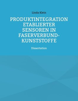 Produktintegration etablierter Sensoren in Faserverbund-Kunststoffe