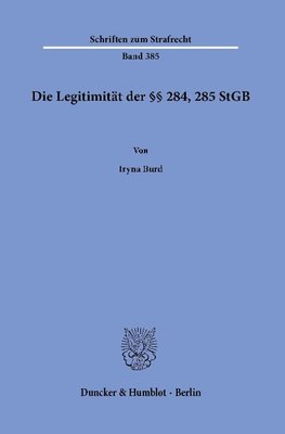 Die Legitimität der §§ 284, 285 StGB.