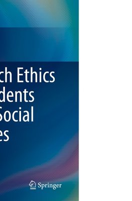 Research Ethics for Students in the Social Sciences