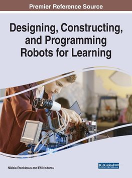 Designing, Constructing, and Programming Robots for Learning