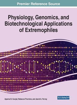 Physiology, Genomics, and Biotechnological Applications of Extremophiles