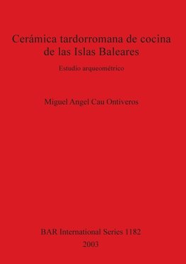 Cerámica tardorromana de cocina de las Islas Baleares