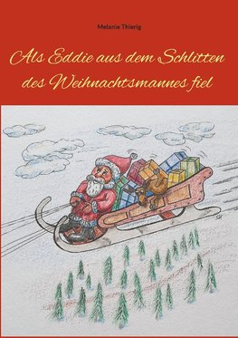 Als Eddie aus dem Schlitten des Weihnachtsmannes fiel