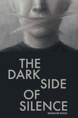 The Dark Side of Silence