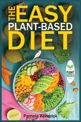 The Easy Plant-Based Diet