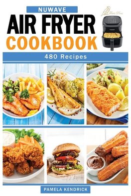 Nuwave Air Fryer Cookbook