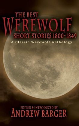 The Best Werewolf Short Stories 1800-1849