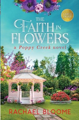 The Faith in Flowers (Large Print)