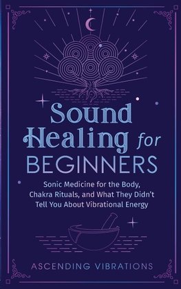 Sound Healing For Beginners