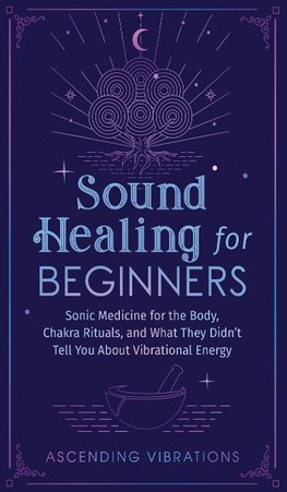 Sound Healing For Beginners