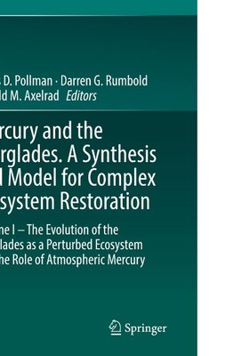 Mercury and the Everglades. A Synthesis and Model for Complex Ecosystem Restoration