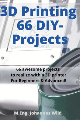 3D Printing | 66 DIY-Projects