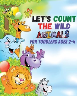 Let's count the wild animals for toddlers ages 2-4