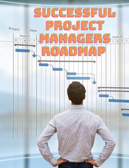 Successful Project Managers Roadmap - Entrepreneur's Guide