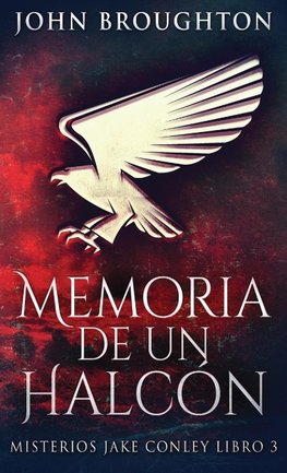 Memoria De Un Halcón