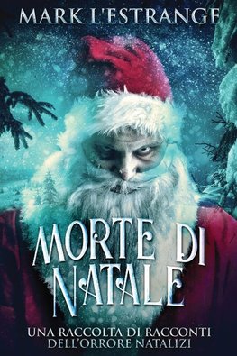 Morte di Natale - Una raccolta di racconti dell'orrore natalizi