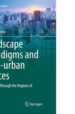 Landscape Paradigms and Post-urban Spaces